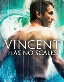 Vincent Has No Scales