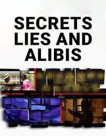 Secrets Lies and Alibis