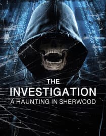The Investigation: A Haunting in Sherwood