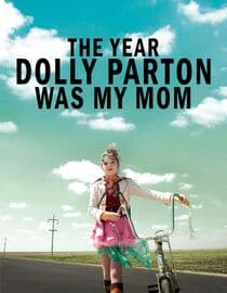 The Year Dolly Parton Was My Mom