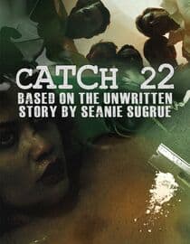 Catch 22: Based on the Unwritten Story by Seanie Sugrue