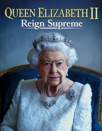 Queen Elizabeth II: Reign Supreme