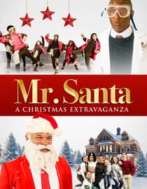 Mr. Santa: A Christmas Extravaganza