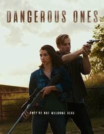 Dangerous Ones