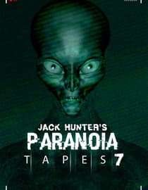Jack Hunter's Paranoia Tapes 7