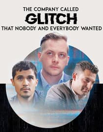 The Company Called Glitch That Nobody and Everybody Wanted