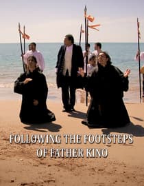 Following the Footsteps of Father Kino