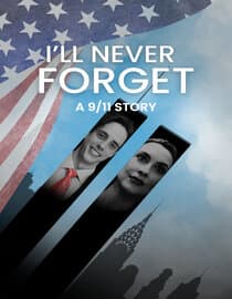 I'll Never Forget: A 9/11 Story