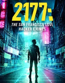 2177: The San Francisco Love Hacker Crimes