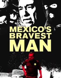 Mexico's Bravest Man