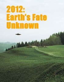 2012: Earth's Fate Unknown