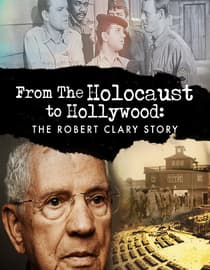 From The Holocaust To Hollywood - The Robert Clary Story