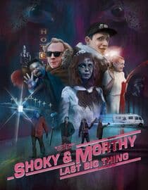 Shoky and Morthy: Last Big Thing