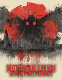 Mothman Lives! Beyond Point Pleasant