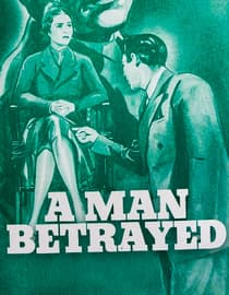 A Man Betrayed