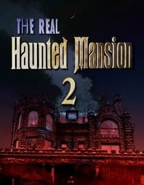 The Real Haunted Mansion 2