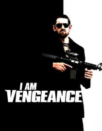 I am Vengeance