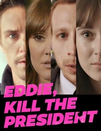 Eddie, Kill the President