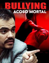 Bullying, Acoso Mortal