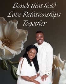 Bonds That Hold Love Relationships Together