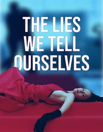 The Lies We Tell Ourselves