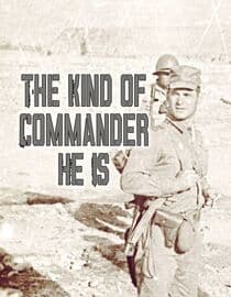 The Kind of Commander He Is