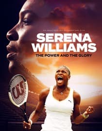 Serena Williams: The Power and the Glory