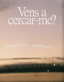 Vens a cercar-me?