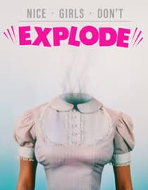 Nice Girls Don't Explode