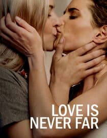 Love Is Never Far