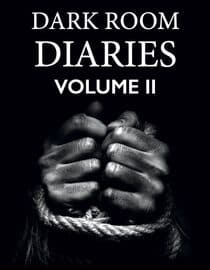 Dark Room Diaries: Volume 2