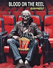 Blood On The Reel: Re-Animated