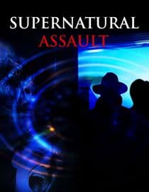 Supernatural Assault