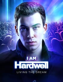 I Am Hardwell - Living the Dream