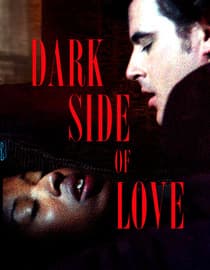 The Dark Side of Love