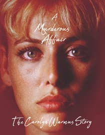 A Murderous Affair - The Carolyn Warmus Story