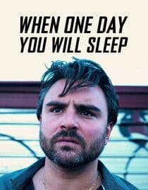 When One Day You Will Sleep