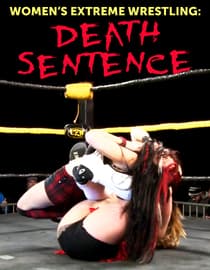 Women's Extreme Wrestling: Death Sentence