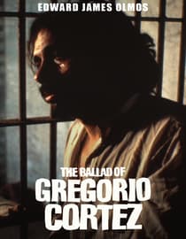 The Ballad Of Gregorio Cortez