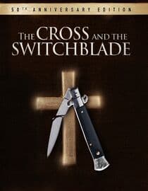 The Cross and the Switchblade: 50th Anniversary Edition