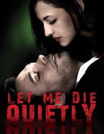 Let Me Die Quietly
