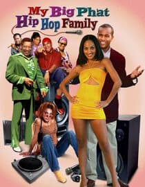 My Big Phat Hip Hop Family
