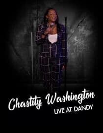 Chastity Washington: Live at Dandy