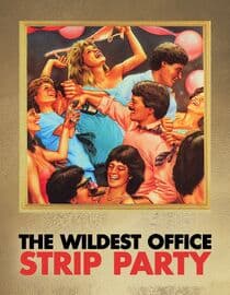 The Wildest Office Strip Party