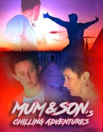 Mum and Son's Chilling Adventures