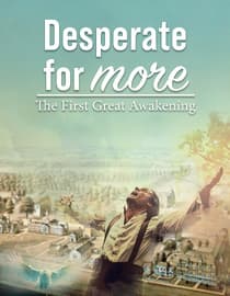 Desperate for More: First Great Awakening