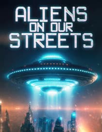 Aliens On Our Streets