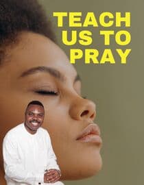 Teach Us to Pray