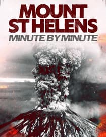 Mount St Helens: Minute By Minute