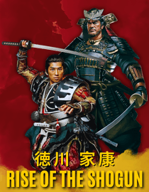 Tokugawa: Rise of the Shogun
